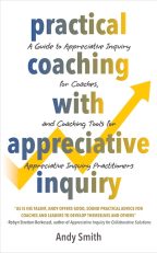Practical Coaching With Appreciative Inquiry book
